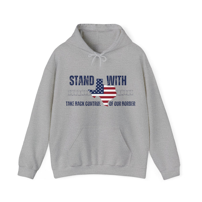 Stand with Texas. Take Back Control of our Border Hoodie