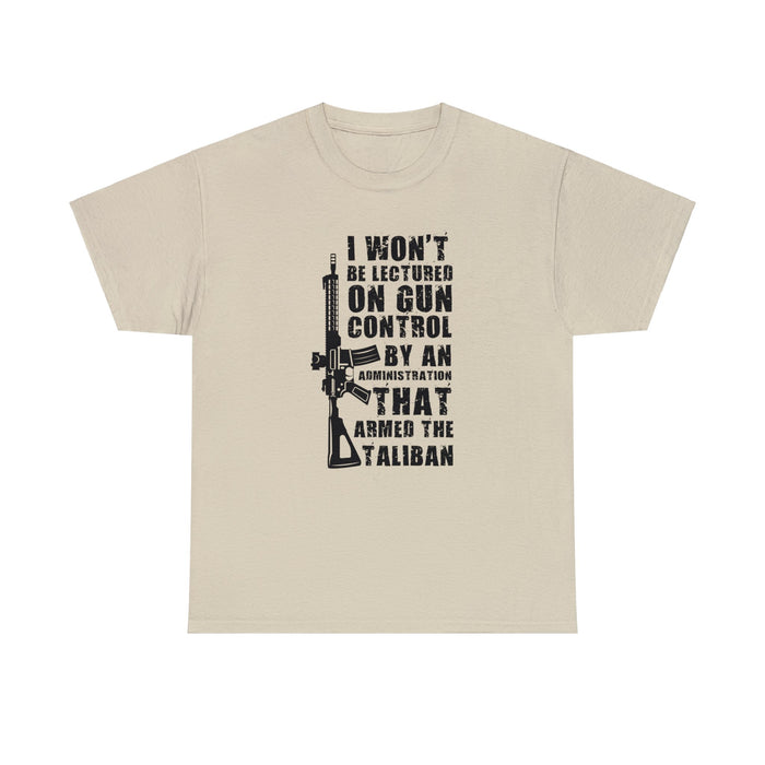 "I Won't Be Lectured on Gun Control..." Unisex T-Shirt