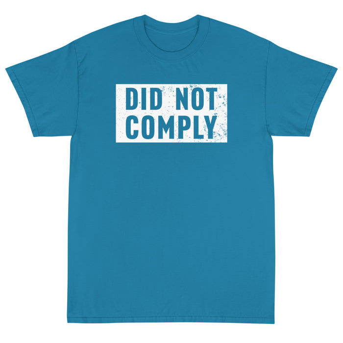 Did Not Comply Unisex T-Shirt