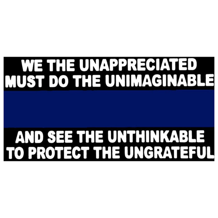 Police Thin Blue Line: We The Unappreciated Bumper Sticker