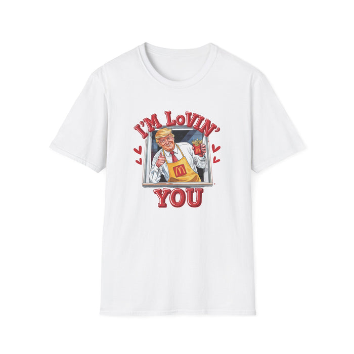 Trump Valentine "I'm Lovin' You" T-Shirt