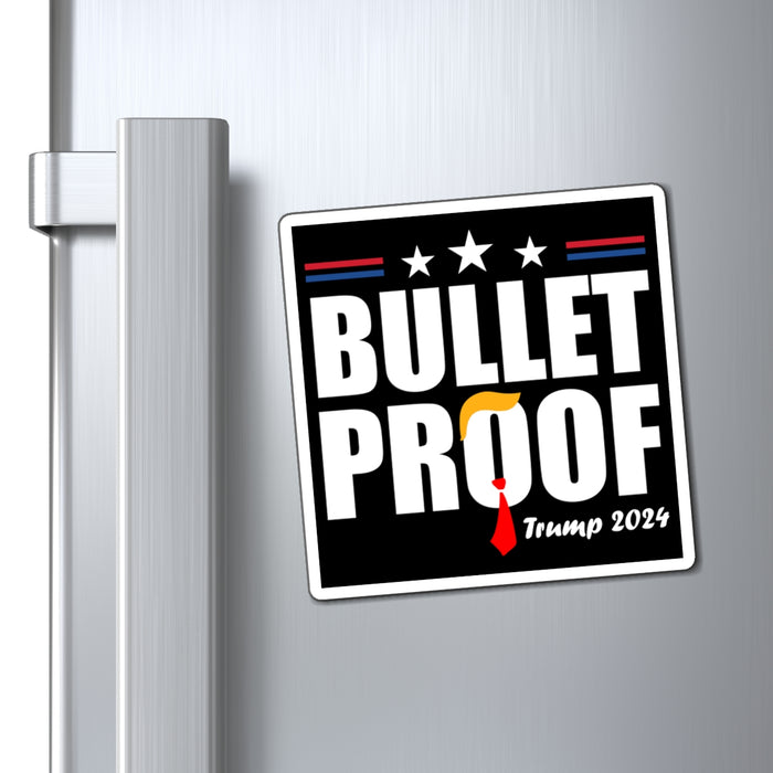 Bulletproof Trump 2024 Magnet