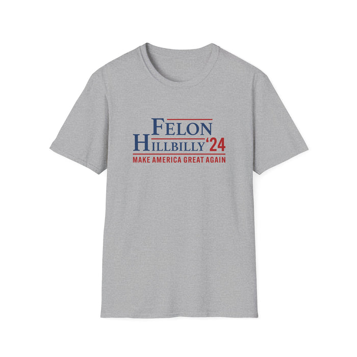 Felon Hillbilly '24 T-Shirt