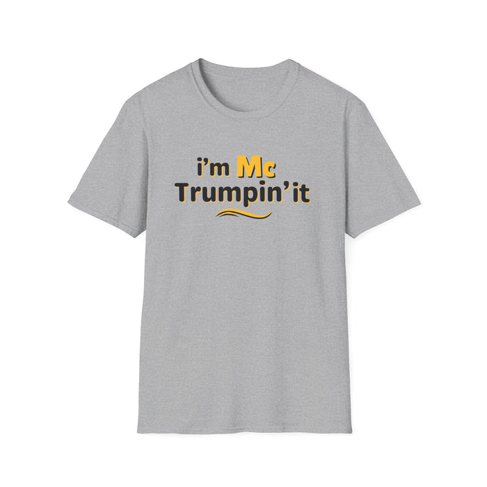 I'm McTrumpin' It T-Shirt