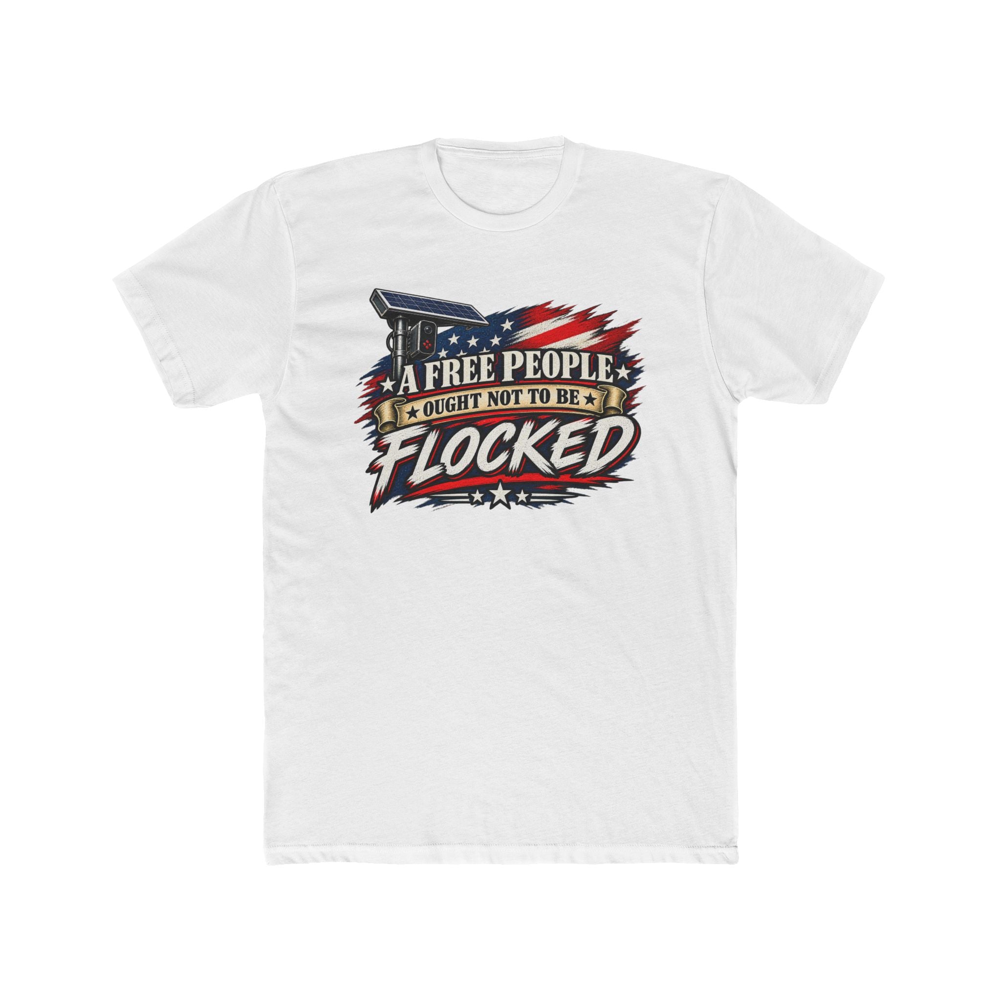 A Free People Ought Not to be Flocked T-Shirt