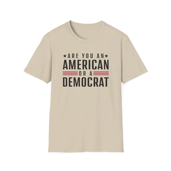 Are you an American or a Democrat T-Shirt