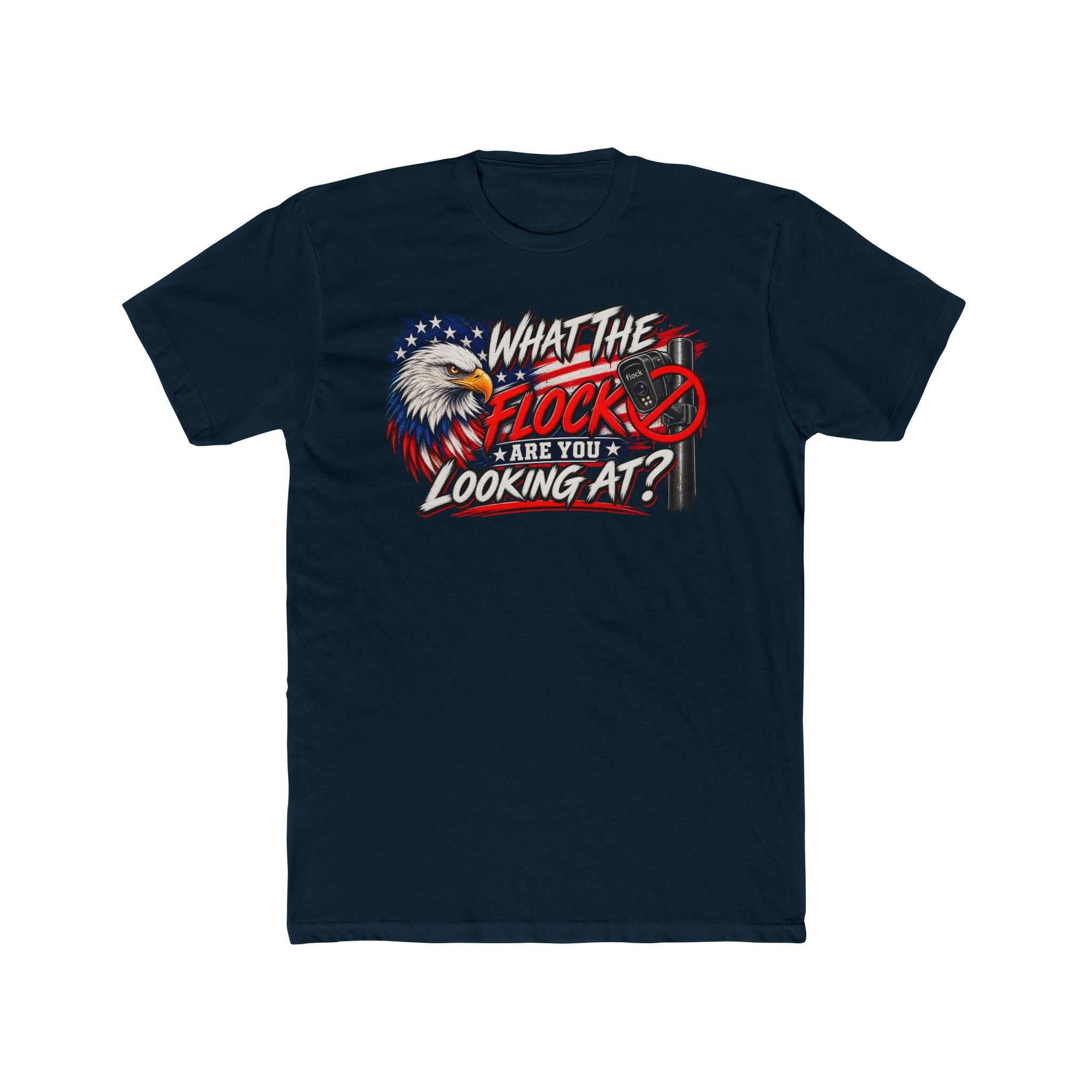 Patriotic Eagle "What The Flock Are You Looking At?" T-Shirt