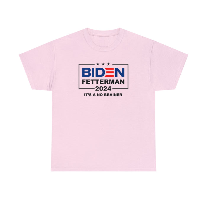 Biden Fetterman 2024 "It's A No Brainer" Unisex T-Shirt
