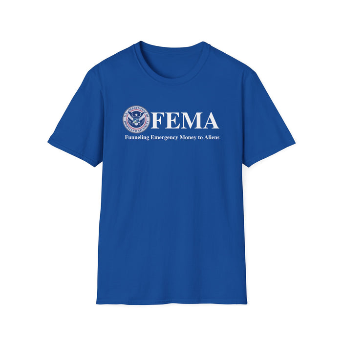 F.E.M.A. Funneling Emergency Money to Aliens T-Shirt