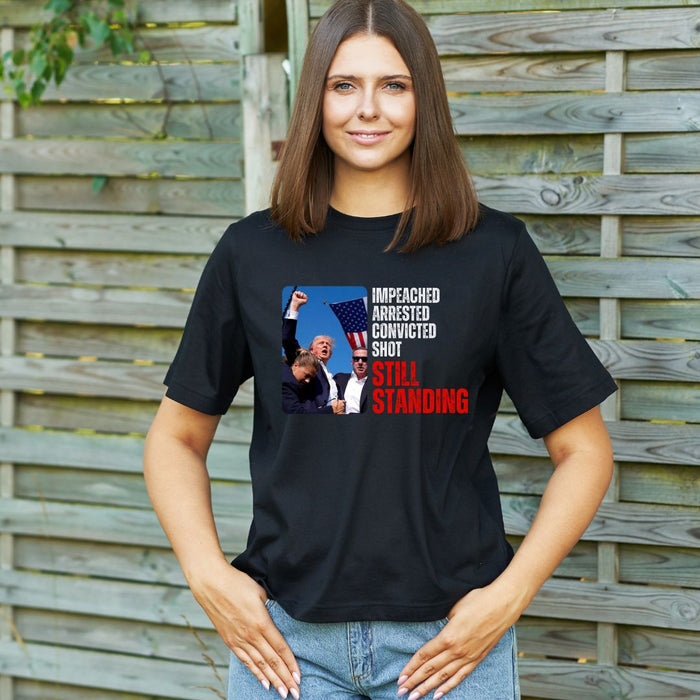 Impeached Arrested Convicted Shot Still Standing Trump T-Shirt