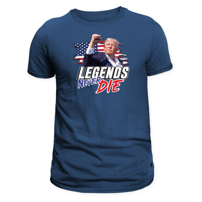 Trump Patriotic Legends Never Die T-Shirt