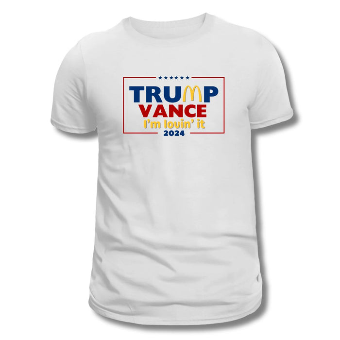 Trump Vance "I'm Lovin' It" 2024 T-Shirt