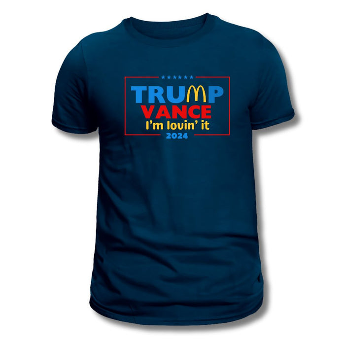 Trump Vance "I'm Lovin' It" 2024 T-Shirt