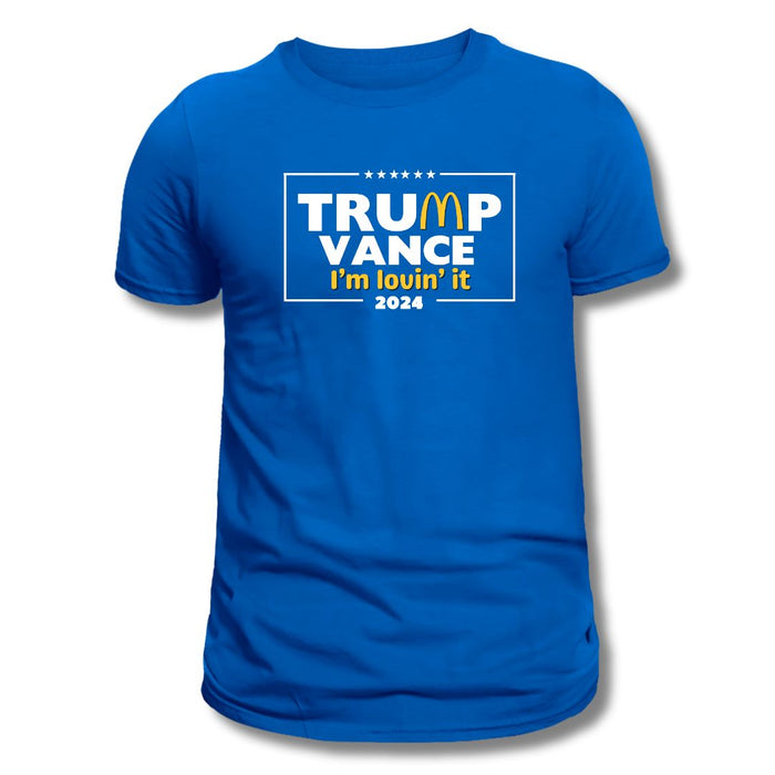 Trump Vance "I'm Lovin' It" 2024 T-Shirt