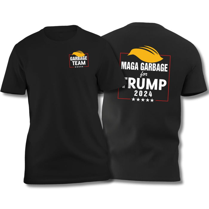 Garbage Team MAGA Garbage for Trump 2024 T-Shirt (Front/Back Swoop Design)