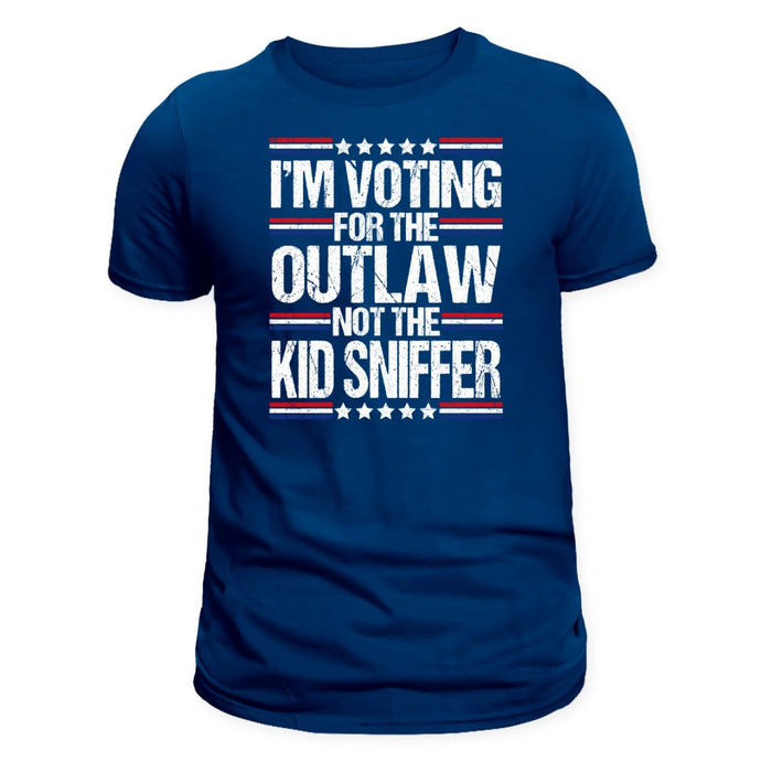 I'm Voting for the Outlaw Not the Kid Sniffer T-Shirt