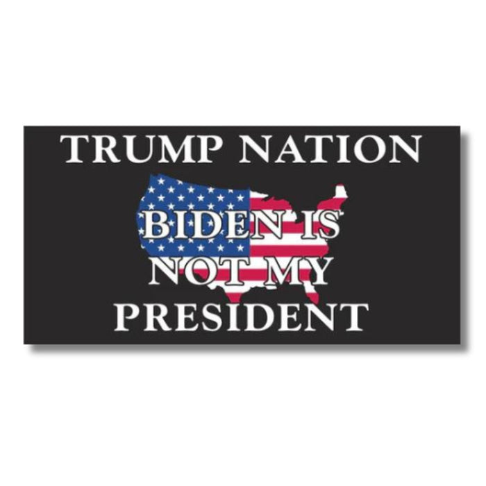 Trump Nation Biden is not my President Bumper Sticker