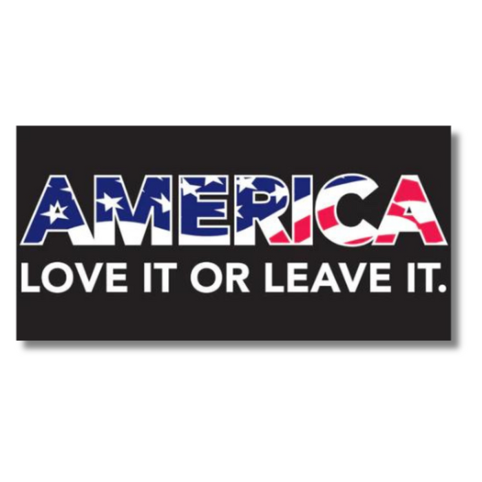 America Love it or Leave It Bumper Sticker