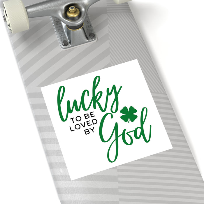 Lucky to be Loved by God Sticker (Indoor\Outdoor)