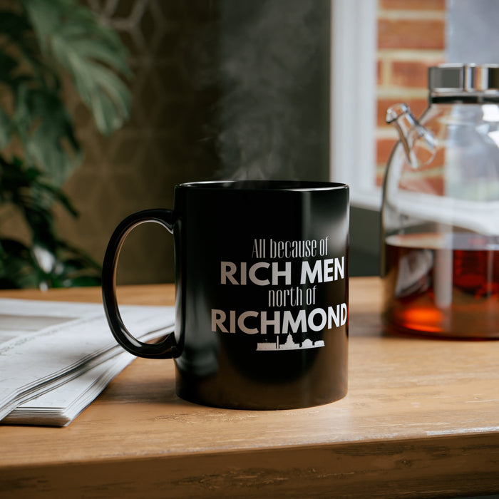 All because of Rich Men north of Richmond Mug
