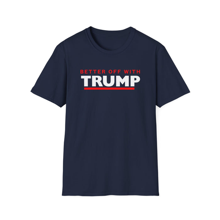 Better Off With Trump T-Shirt