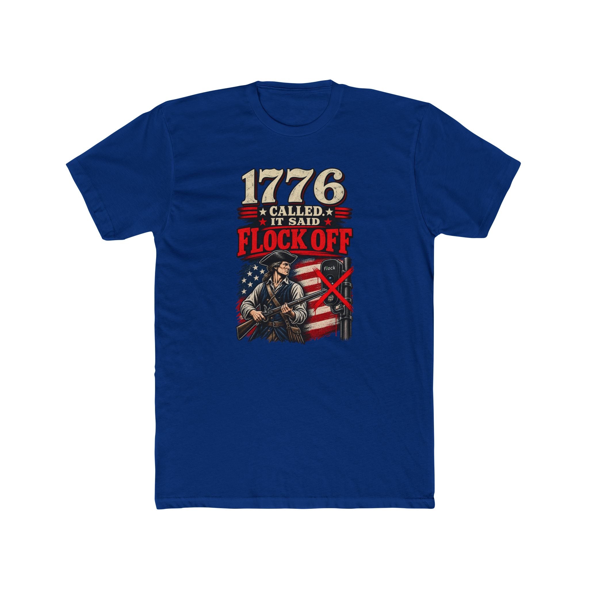1776 Called. It Said "Flock Off." | American Revolutionary Flag T-Shirt | Patriotic Statement Tee