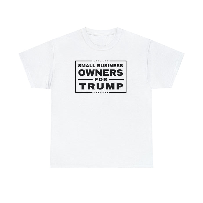 Small Business Owners For Trump Unisex T-Shirt