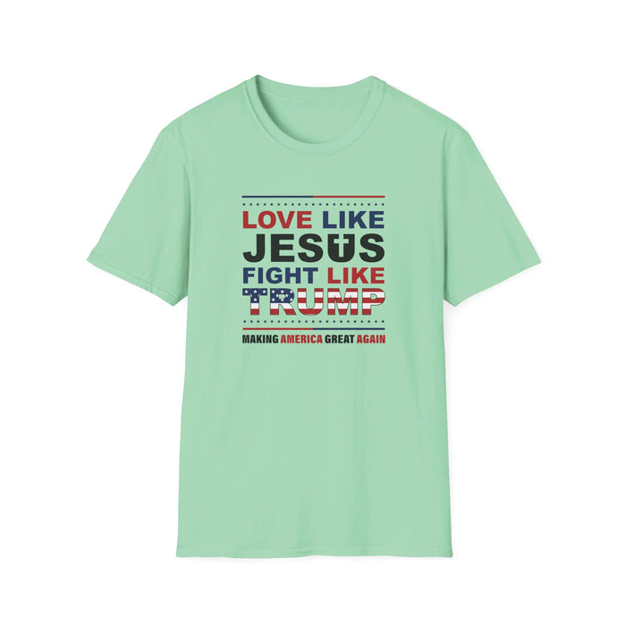 Love Like Jesus Fight Like Trump "Making America Great Again" T-Shirt