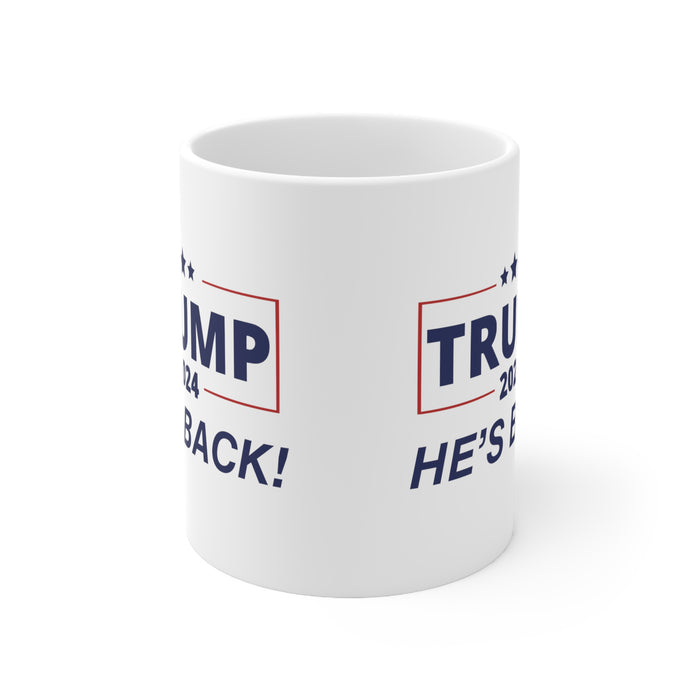Trump 2024 He's Back Mug