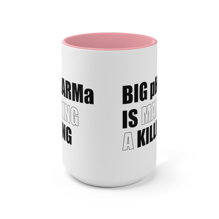 Big pHARMa Is Killing Mug