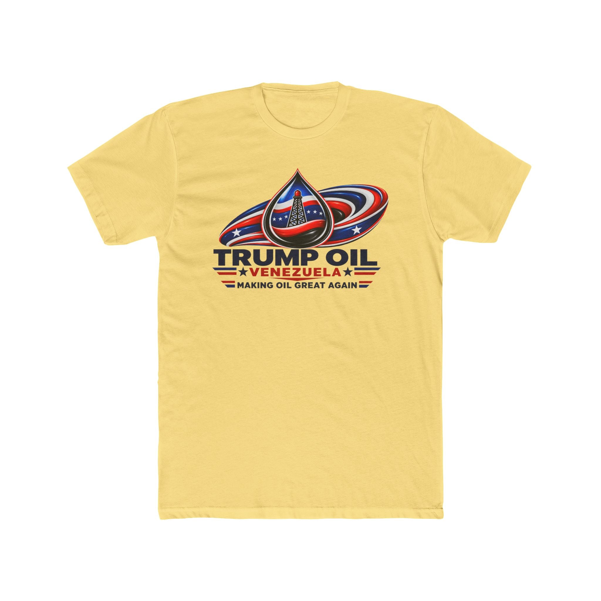 Trump Oil Venezuela — "Making Oil Great Again" T-Shirt