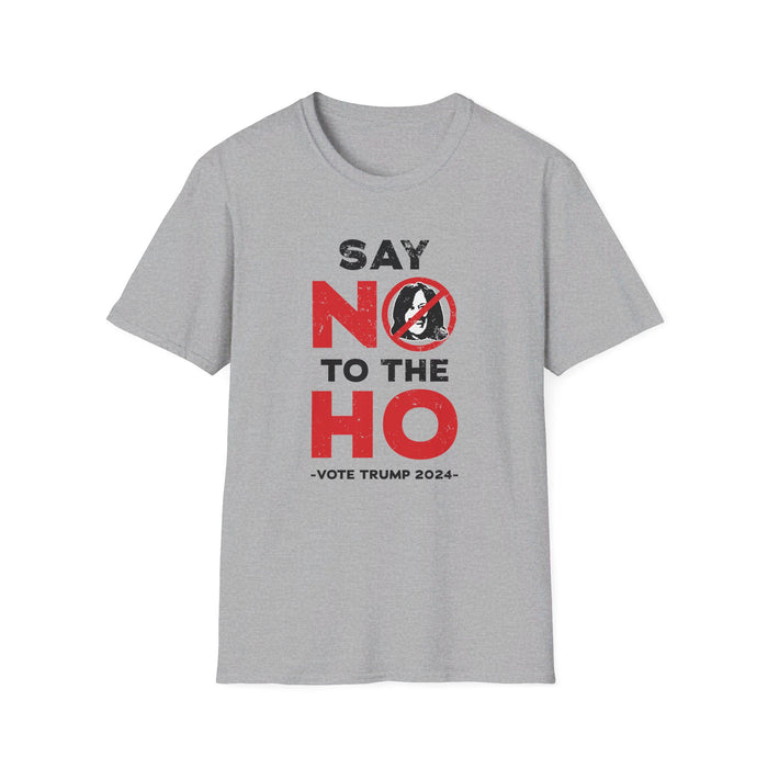 Say No to the Ho T-Shirt