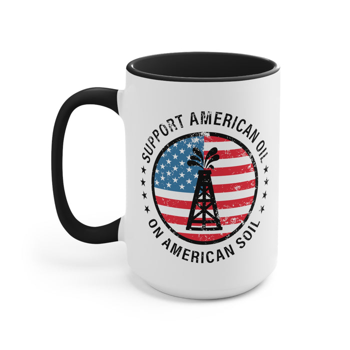 Support American Oil On American Soil Mug