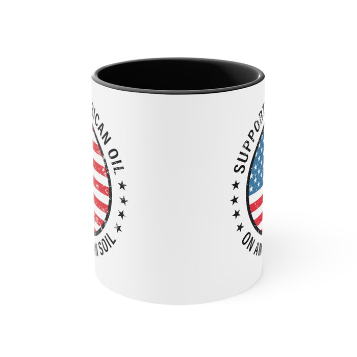 Support American Oil On American Soil Mug