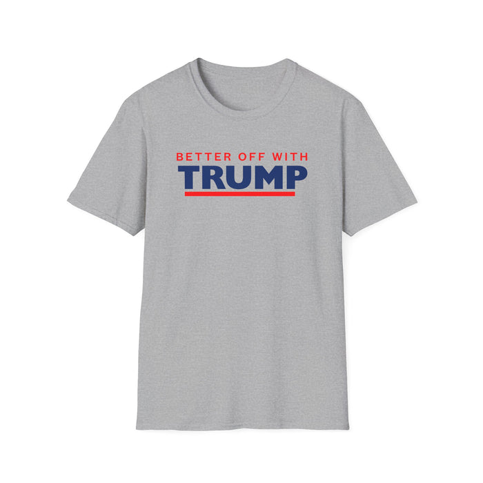 Better Off With Trump T-Shirt