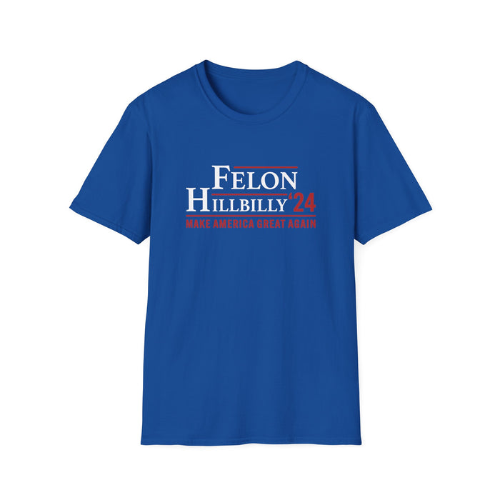 Felon Hillbilly '24 T-Shirt