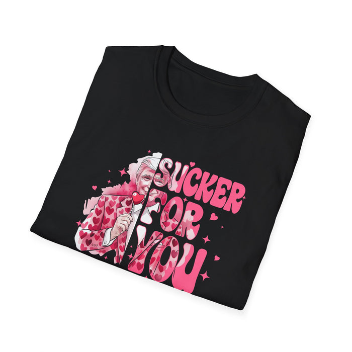 Trump Valentine "I'm A Sucker For You" T-Shirt