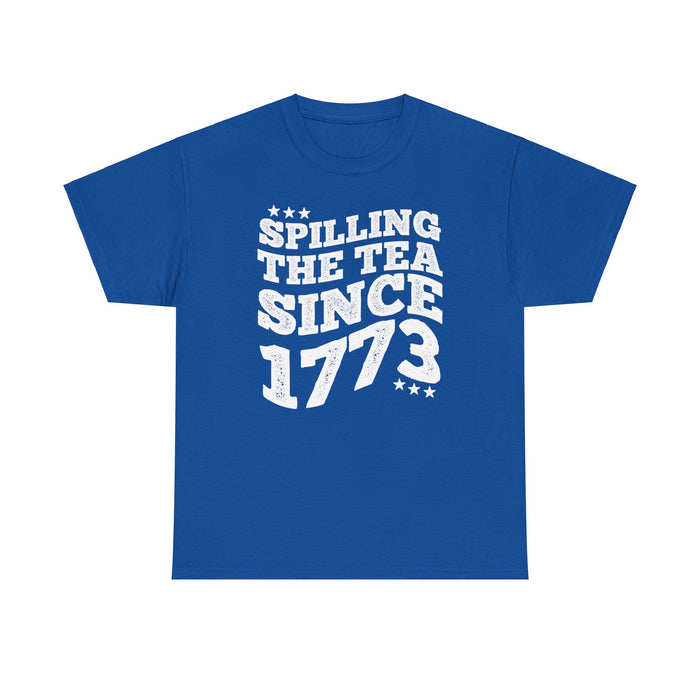 Spilling The Tea Since 1773 T-Shirt