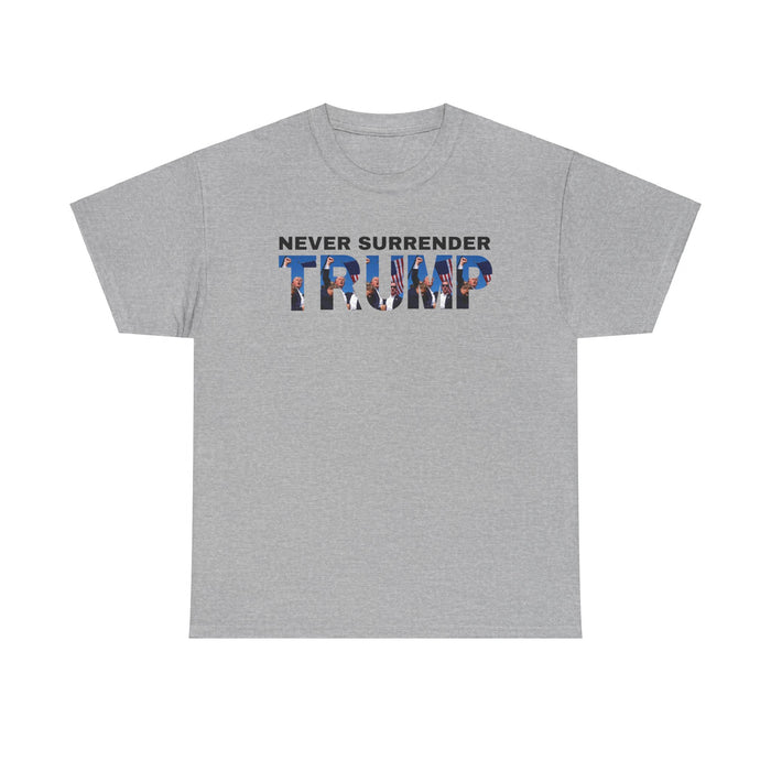 Never Surrender Trump Fist Pumping T-Shirt