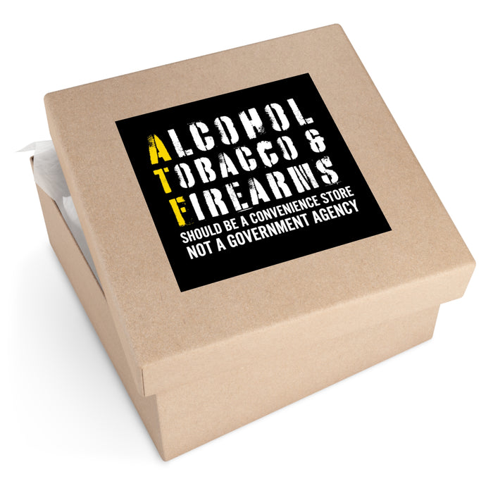 Alcohol, Tobacco, & Firearms Sticker (Indoor\Outdoor)