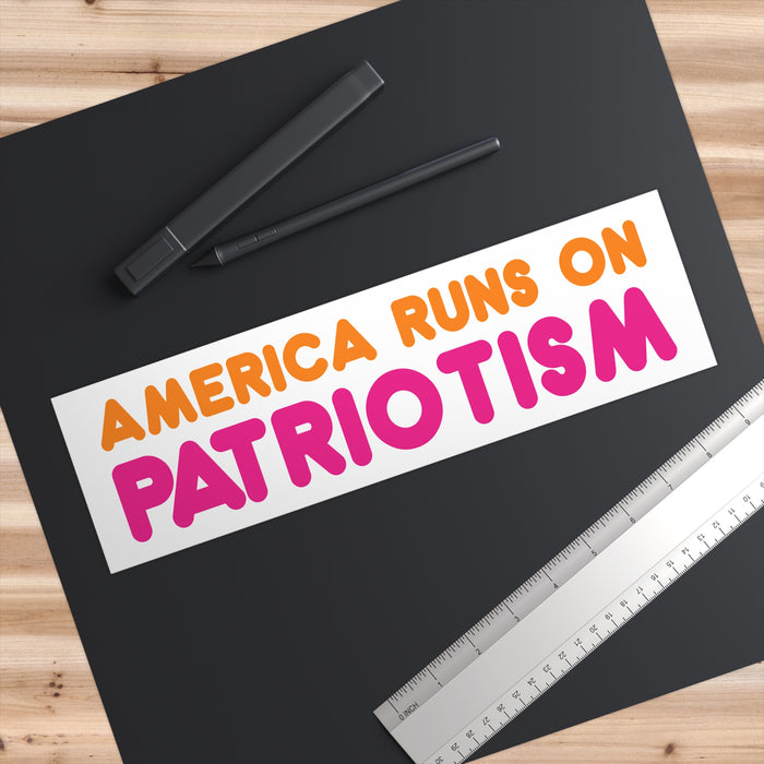 America Runs on Patriotism Bumper Sticker