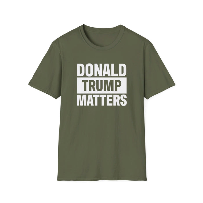 Donald Trump Matters T-Shirt