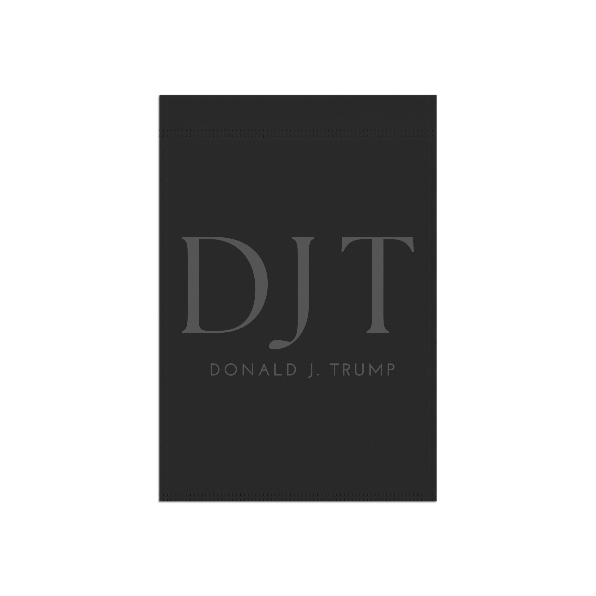 DJT Donald J Trump Flag (Garden or Banner Size)