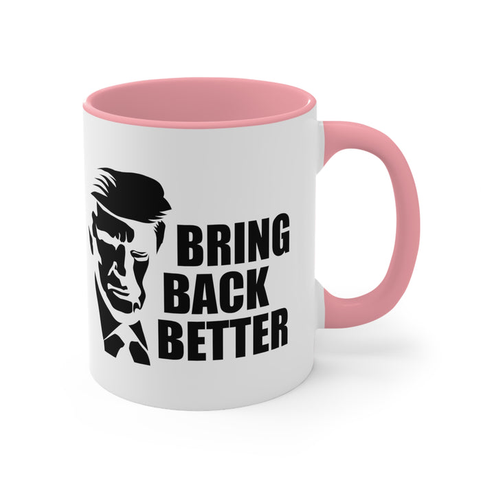 Bring Back Better Mug
