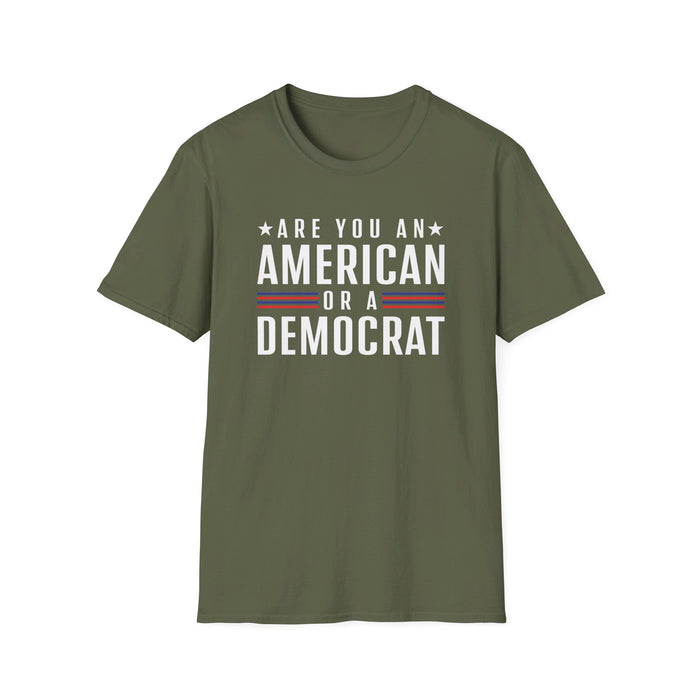 Are you an American or a Democrat T-Shirt