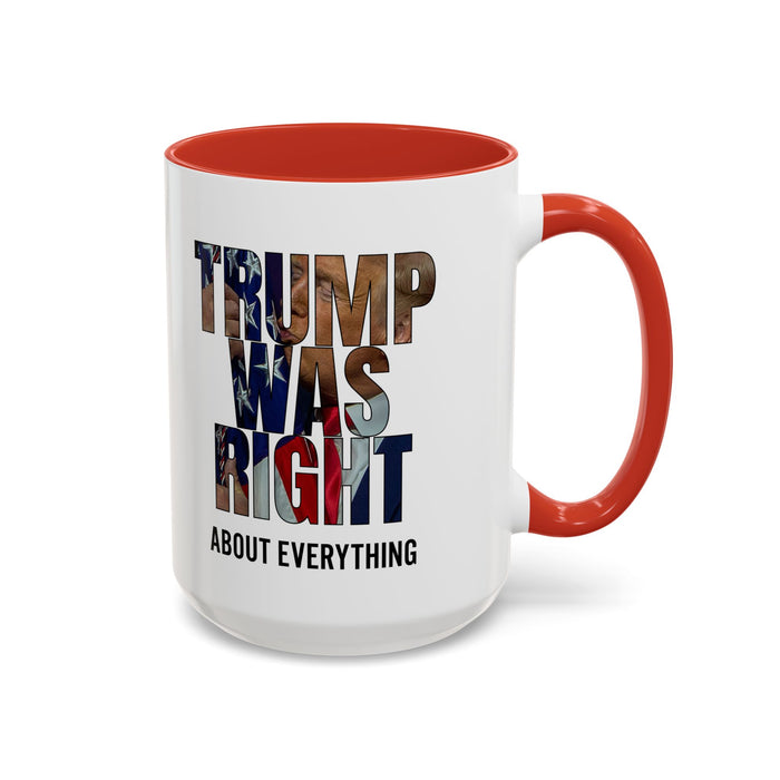 Trump Was Right About Everything Silhouette Color Mugs