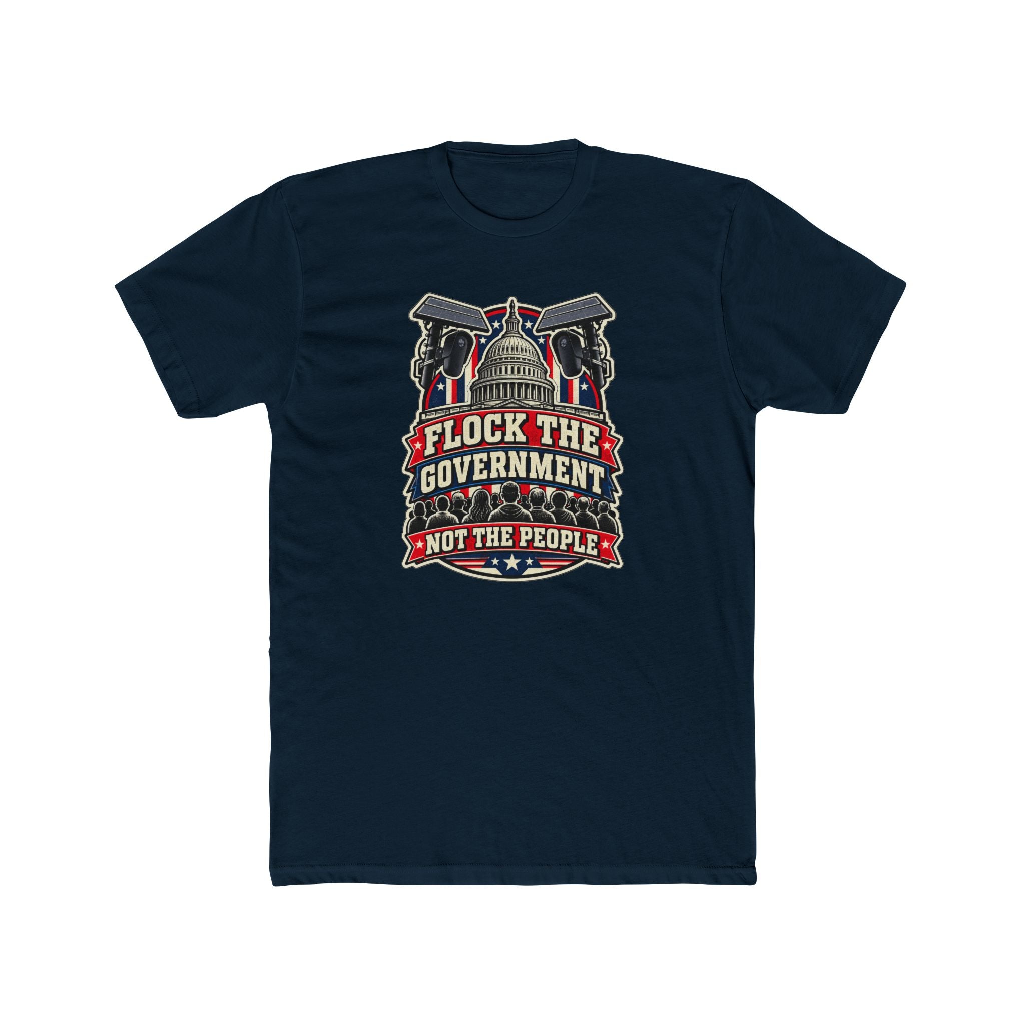 Flock the Government, Not the People T-Shirt | Patriotic Political Graphic Tee | Conservative Statement Shirt