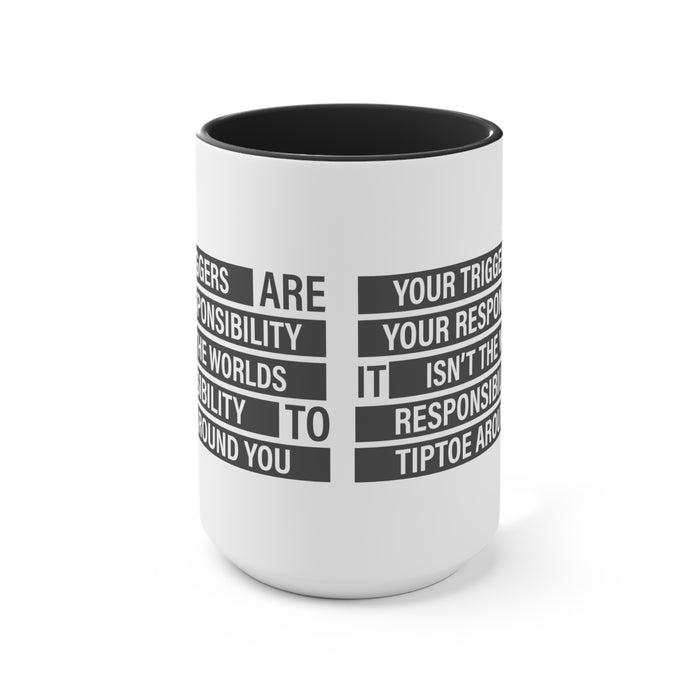 Your Triggers, Your Responsibility Mug