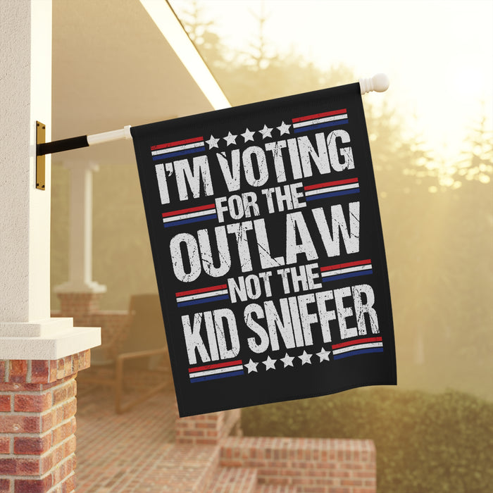 I'm Voting for the Outlaw Not the Kid Sniffer Flag (2 Sizes)