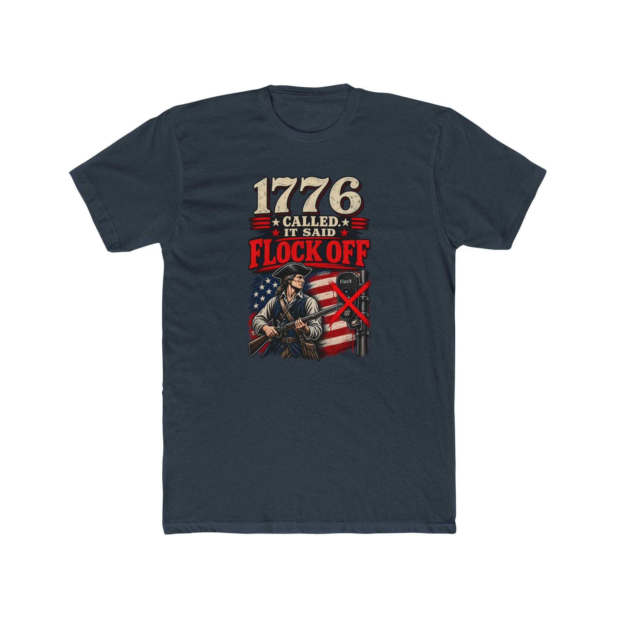 1776 Called. It Said "Flock Off." | American Revolutionary Flag T-Shirt | Patriotic Statement Tee